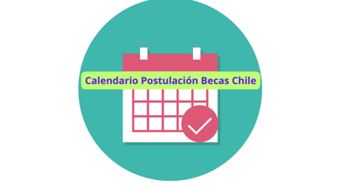 Calendario Postulación Becas Chile 2024